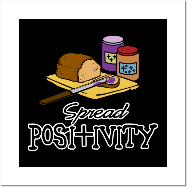 Spread Positivity Wall Art by johnmerry